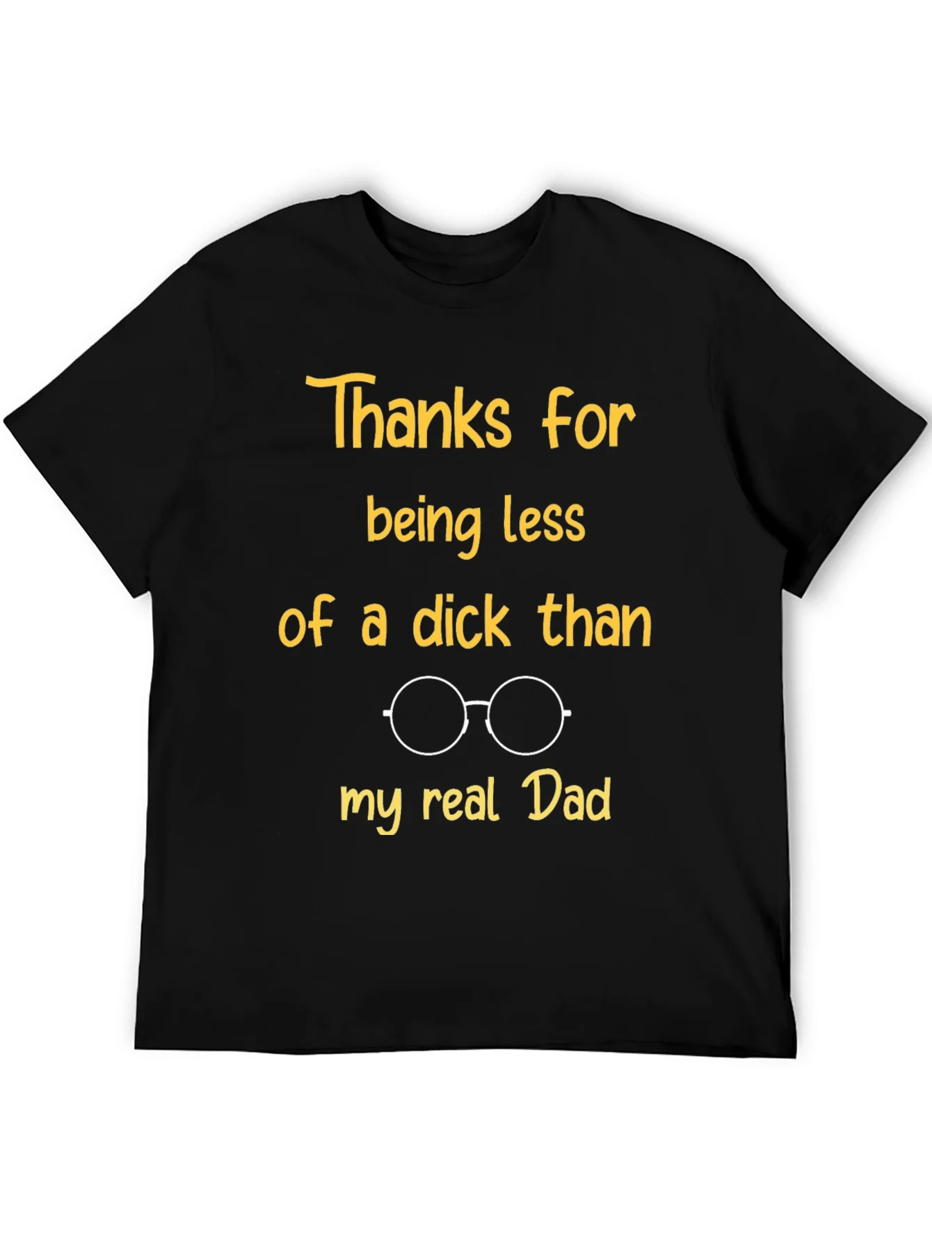 Funny Dad T-Shirt: Thanks for Being Less of a Dick